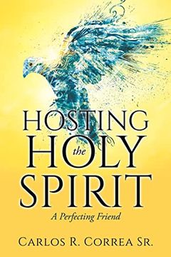 portada Hosting the Holy Spirit: A Perfecting Friend (in English)
