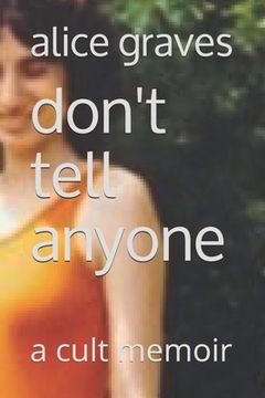 portada Don't Tell Anyone: A Cult Memoir (en Inglés)