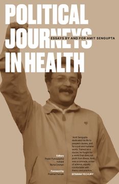 portada Political Journeys in Health: Essays by and for Amit Sengupta (en Inglés)