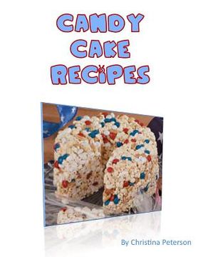 portada Candy Cake Recipes: Include 13 Note Pages