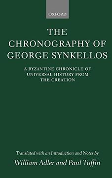 portada The Chronography of George Synkellos: A Byzantine Chronicle of Universal History From the Creation (en Inglés)