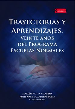 portada Trayectorias y Aprendizajes. Veinte años del Programa Escuelas Normales (in Spanish)
