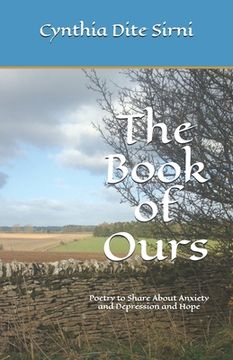 portada The Book of Ours: Poetry to Share About Anxiety and Depression and Hope