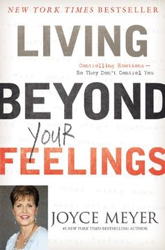 portada Living Beyond Your Feelings: Controlling Emotions So They Don't Control You (en Inglés)