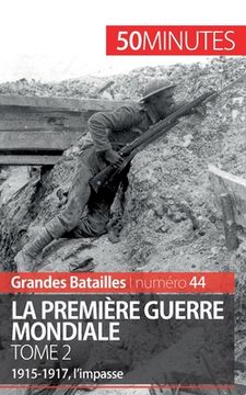 portada La Première Guerre mondiale. Tome 2: 1915-1917, l'impasse (in French)
