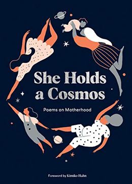 portada She Holds a Cosmos: Poems on Motherhood (in English)