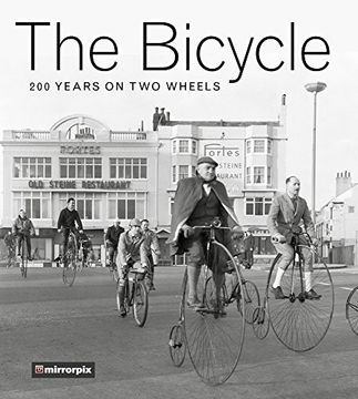 portada The Bicycle: 200 Years on Two Wheels (Mirrorpix Archive)