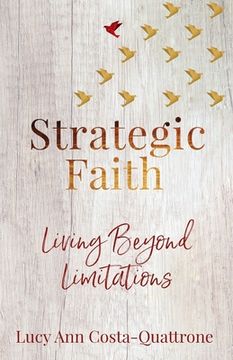 portada Strategic Faith: Living Beyond Limitations (en Inglés)