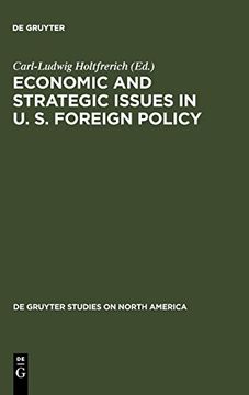 portada Economic and Strategic Issues in u. S. Foreign Policy (de Gruyter Studies on North America) 