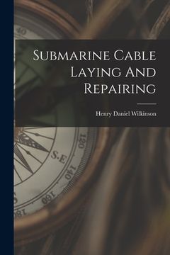 portada Submarine Cable Laying And Repairing (en Inglés)