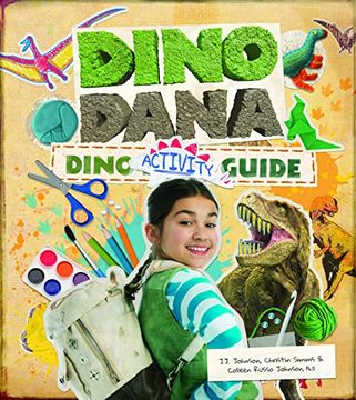 portada Dino Dana Dino Activity Guide: Experiments, Coloring, fun Facts and More (en Inglés)
