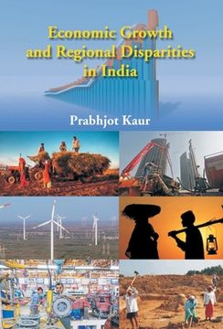 portada Economic Growth and Regional Disparties in India (en Inglés)