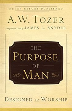 portada The Purpose of Man: Designed to Worship (en Inglés)