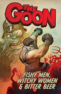 portada The Goon Volume 3: Fishy Men, Witchy Women & Bitter Beer (in English)