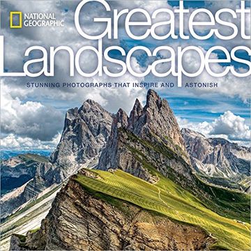 portada National Geographic Greatest Landscapes: Stunning Photographs That Inspire and Astonish (en Inglés)