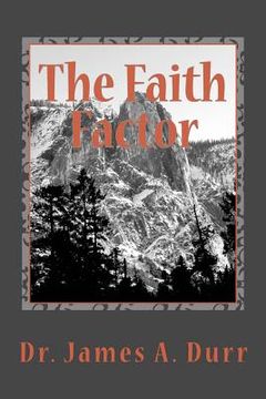 portada The Faith Factor: Manifesting The Supernatuaral In The Earth