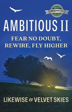 portada Ambitious II: Fear No Doubt, Rewire, Fly Higher (in English)