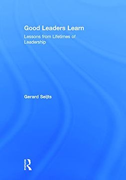 portada Good Leaders Learn: Lessons From Lifetimes of Leadership