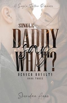 portada Single Daddy Say What? (in English)