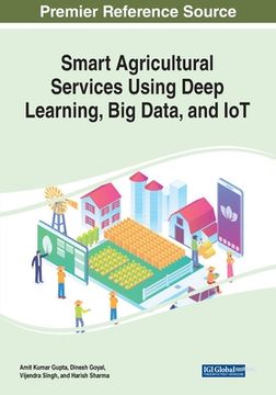 portada Smart Agricultural Services Using Deep Learning, Big Data, and IoT (in English)