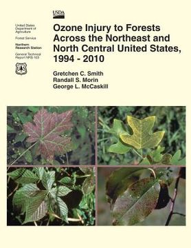 portada Ozone Injury to Forests Across the Northeast and North Central United States, 1994-2010 (en Inglés)