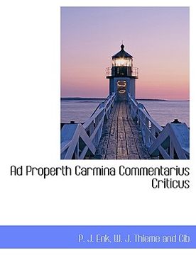 portada Ad Properth Carmina Commentarius Criticus (en Latin)