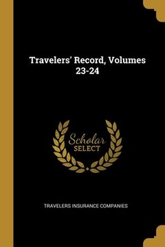 portada Travelers' Record, Volumes 23-24 (en Inglés)