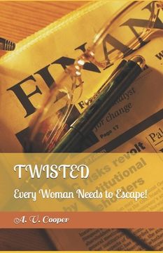 portada Twisted: Every Woman Needs to Escape! (en Inglés)