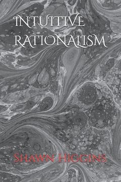 portada Intuitive Rationalism (en Inglés)