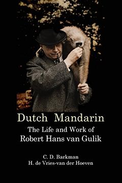 portada Dutch Mandarin: The Life and Work of Robert Hans van Gulik (en Inglés)