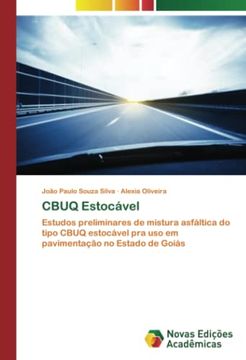 portada Cbuq Estoc�Vel: Estudos Preliminares de Mistura Asf�Ltica do Tipo Cbuq Estoc�Vel pra uso em Pavimenta��O no Estado de Goi�S