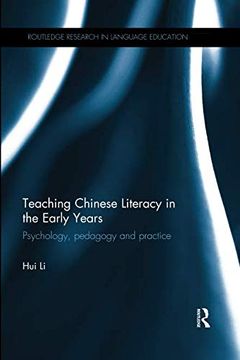 portada Teaching Chinese Literacy in the Early Years: Psychology, Pedagogy and Practice (Routledge Research in Language Education) (in English)