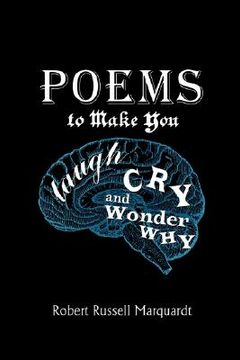 portada poems to make you laugh, cry, and wonder why (en Inglés)