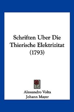 portada Schriften Uber Die Thierische Elektrizitat (1793) (en Alemán)