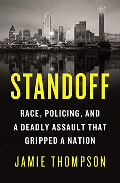 portada Standoff: Race, Policing, and a Deadly Assault That Gripped a Nation (en Inglés)