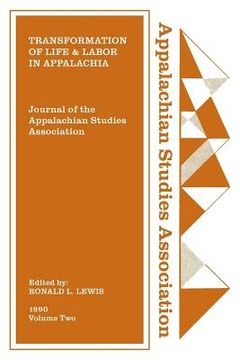 portada Journal of the Appalachian Studies Association: Transformation of Life and Labor in Appalachia (en Inglés)