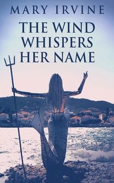 portada The Wind Whispers Her Name (in English)