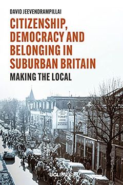 portada Citizenship, Democracy and Belonging in Suburban Britain: Making the local