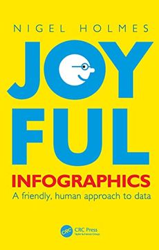 portada Joyful Infographics: A Friendly, Human Approach to Data (ak Peters Visualization Series) 