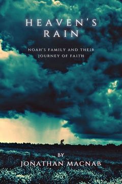 portada Heaven's Rain: Noah's Family and Their Journey of Faith (en Inglés)