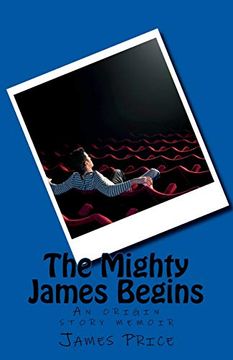 portada The Mighty James Begins (en Inglés)