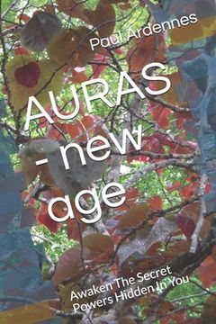 portada AURAS - new age: Awaken The Secret Powers Hidden In You (en Inglés)