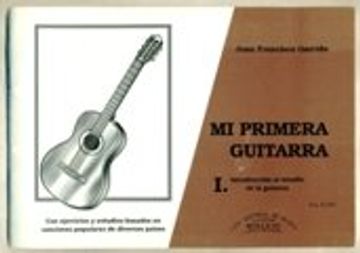 portada Mi primera guitarra: Introducción al estudio de la guitarra con ejercicios y estudios basados en canciones populares de diversos países