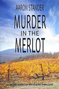 portada Murder in the Merlot (Ray Elkins Thrillers) (in English)