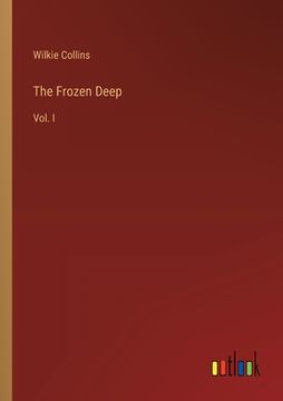 portada The Frozen Deep: Vol. I (en Inglés)