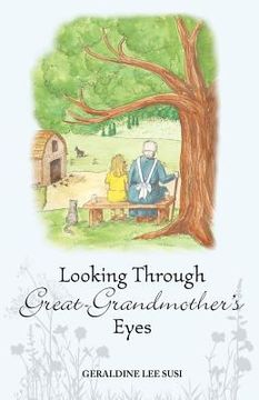 portada looking through great-grandmother's eyes (en Inglés)