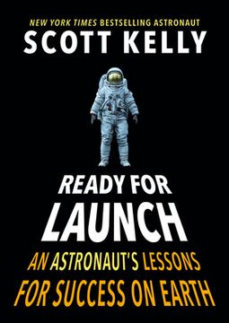 portada Ready for Launch: An Astronaut'S Lessons for Success on Earth (en Inglés)
