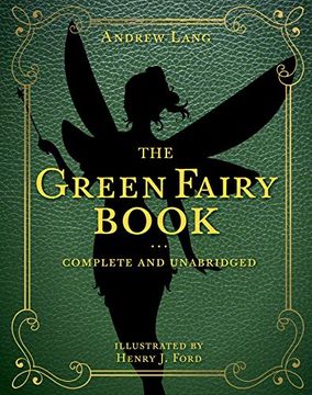 portada The Green Fairy Book: Complete and Unabridged (Andrew Lang Fairy Book Series) 