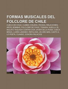 Libro formas musicales del folclore de chile cueca de chile, cumbia