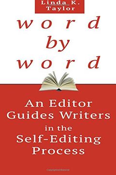 portada Word by Word: An Editor's Guides Writers in the Self-Editing Process (en Inglés)